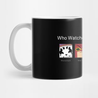 Who Watches the Watchmen? Mug